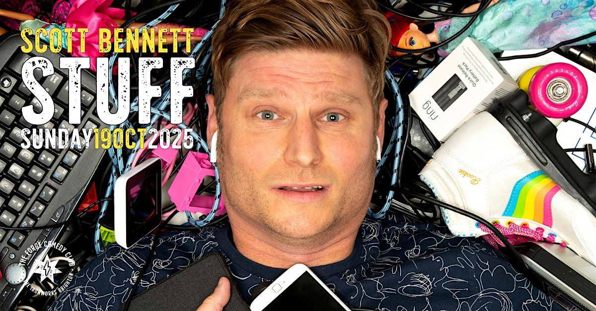 Scott Bennett: Stuff  **EXTRA MATINEE SHOW**