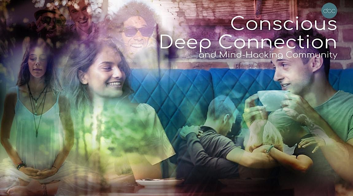 1st & 3rd Tues: Conscious Deep Connection and Mind Hacking: Berkeley
