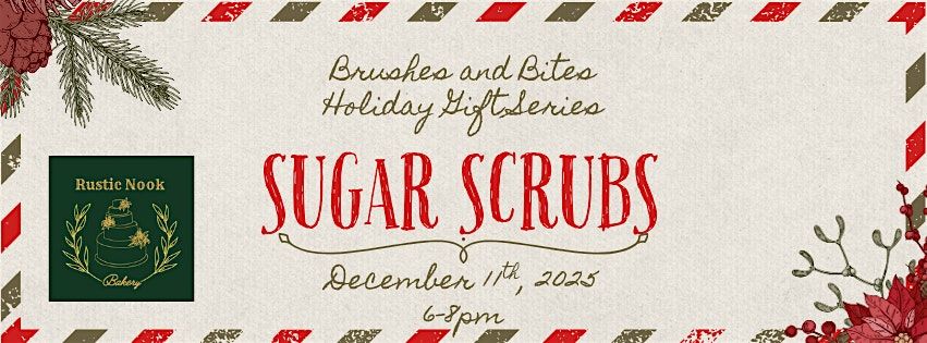 Brushes and Bites: Sugar Scrubs