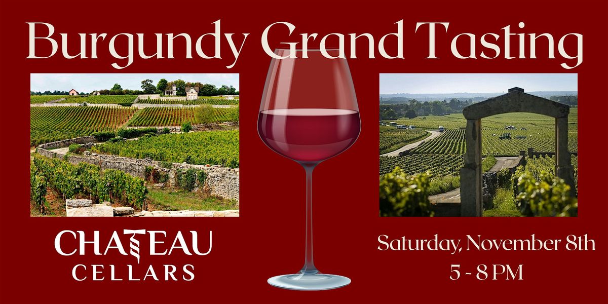 Burgundy Grand Tasting at Chateau Cellars