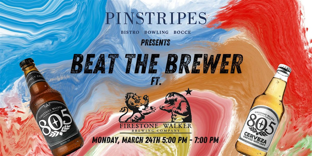 Beat the Brewer - Firestone Walker x Pinstripes, Woodland Hills CA!