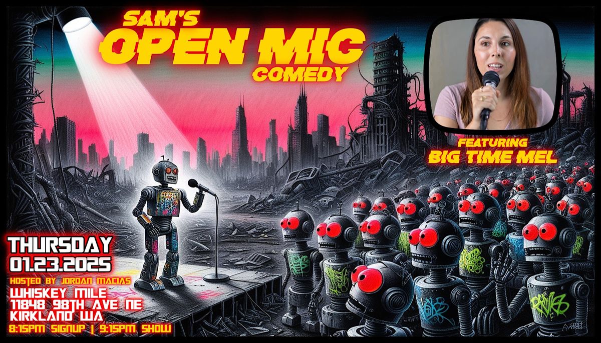 Sam\u2019s Open Mic Comedy feat. Big Time Mel