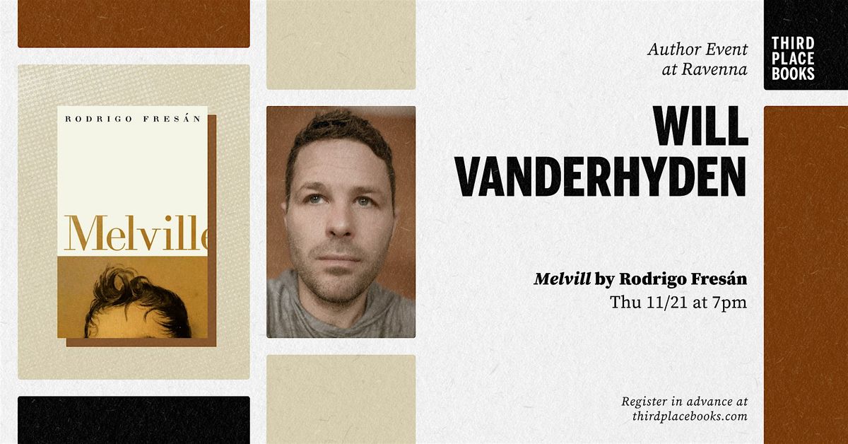 Translator Will Vanderhyden presents 'Melvill' by Rodrigo Fres\u00e1n