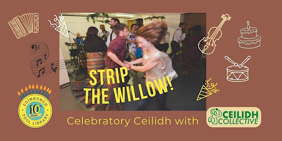 Strip the Willow for Edinburgh Tool Library