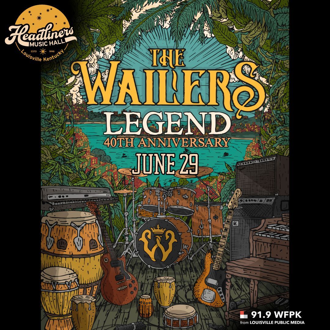 91.9 WFPK Presents: The Wailers - "Legend" 40th Anniversary Tour - Headliners (Louisville, KY)