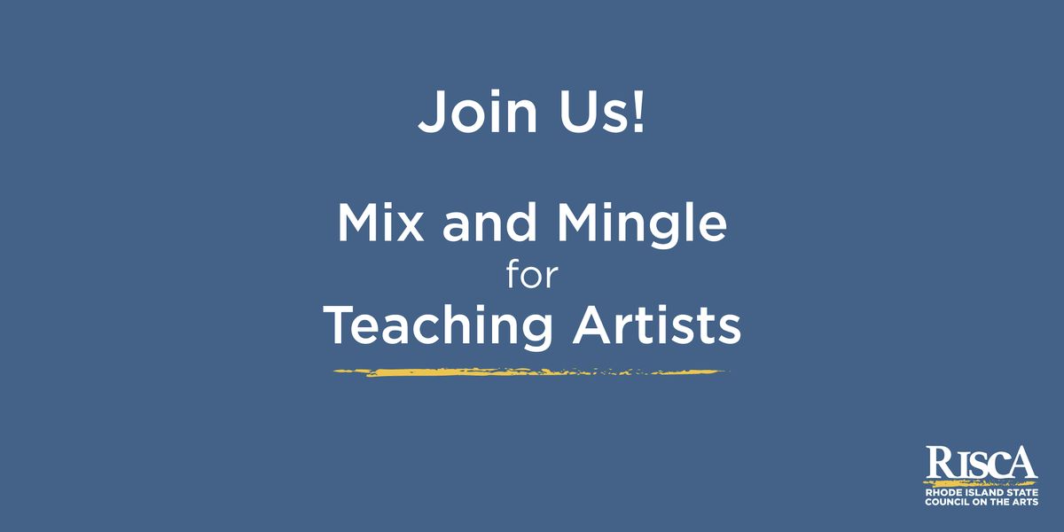 Teaching Artists: Mix and Mingle