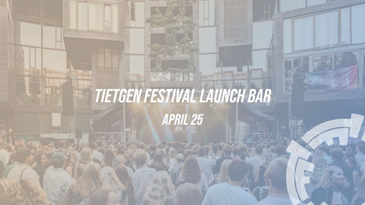 TIETGEN FESTIVAL LAUNCH BAR