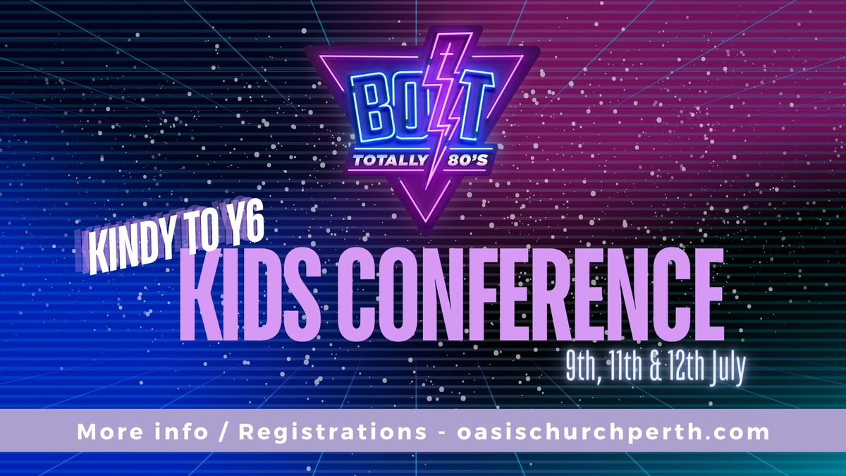 BOLT - 3 Day Kids Conference (9th, 11th & 12th July)
