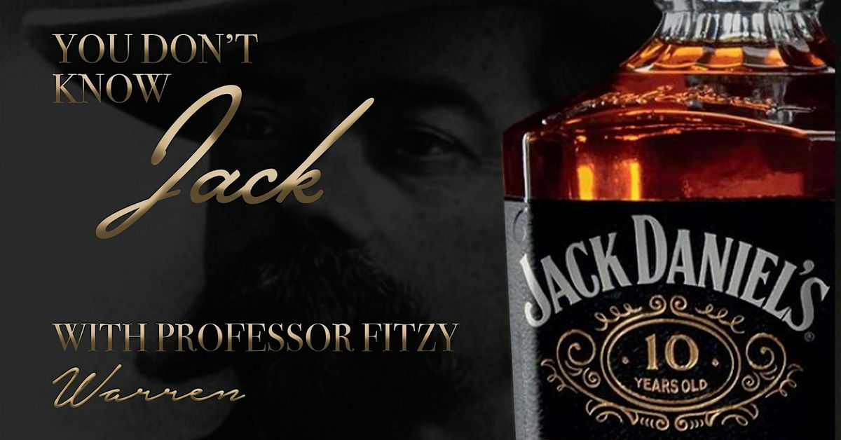 You Don't Know Jack! The History and Legend of Jack Daniel's