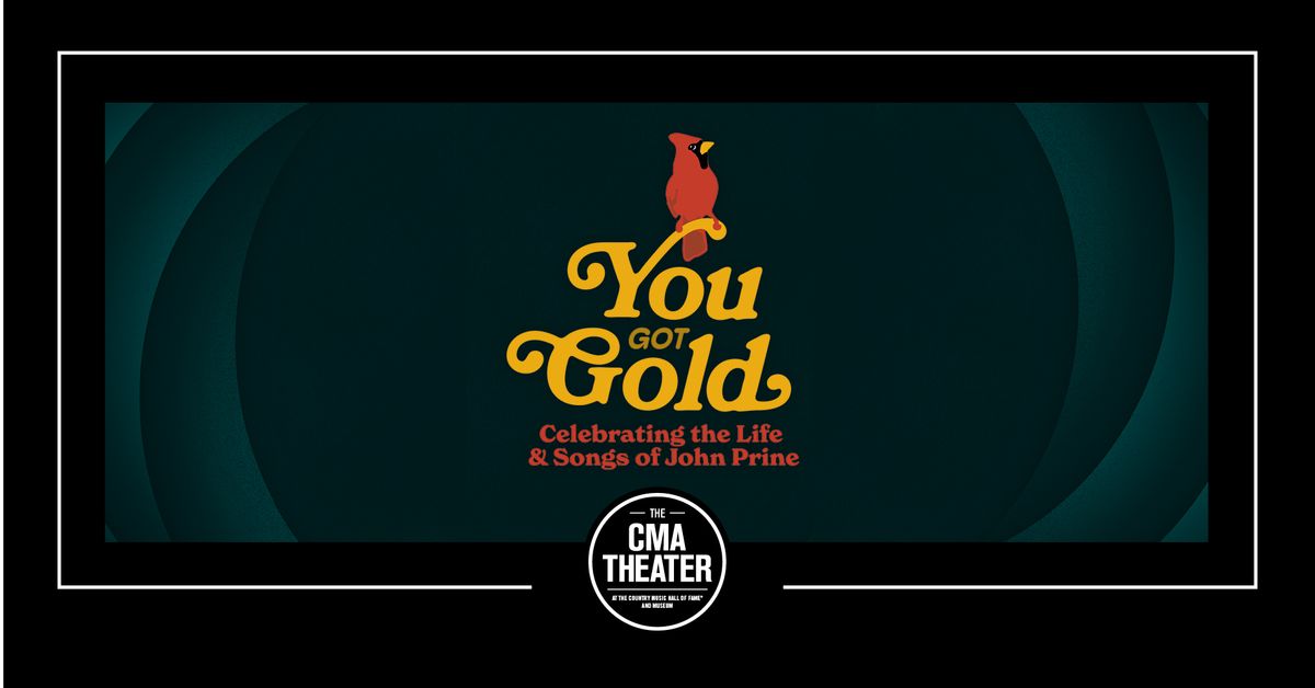 The Prine Family Presents: You Got Gold Celebrating the Songs of John Prine