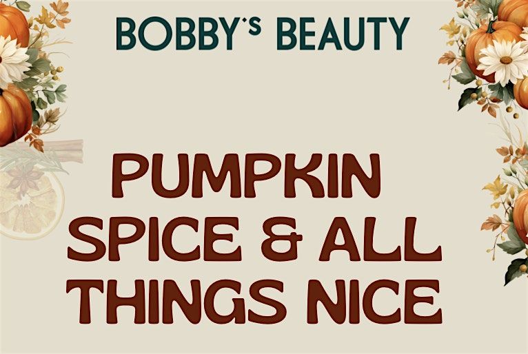 Pumpkin Spice & All Things Nice