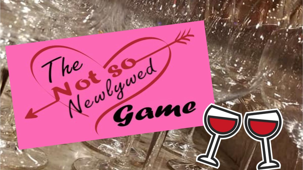 Not-so Newlywed Game!