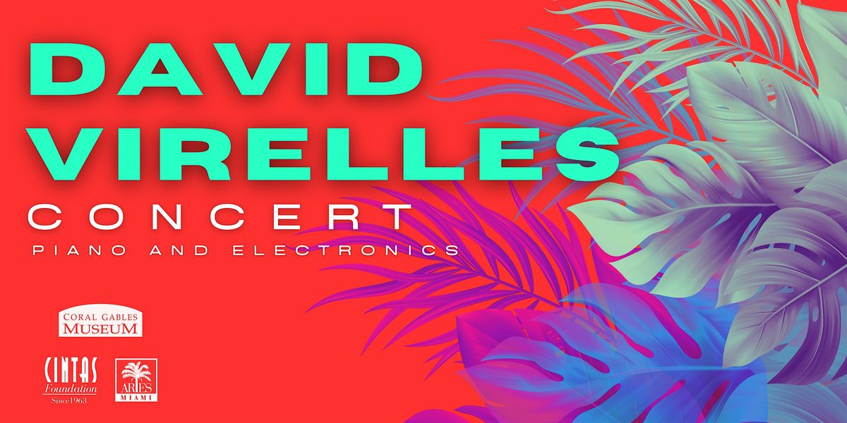 DAVID VIRELLES: PIANO & ELECTRONICS