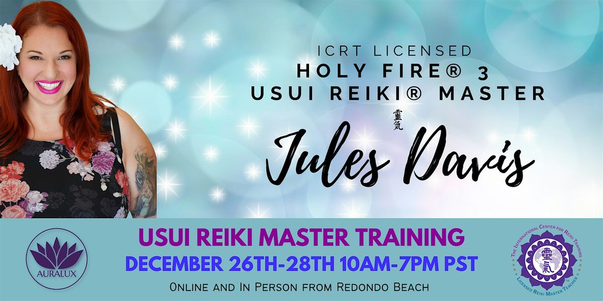 Usui Reiki Master Training  with Licensed Reiki Master Teacher Jules Davis