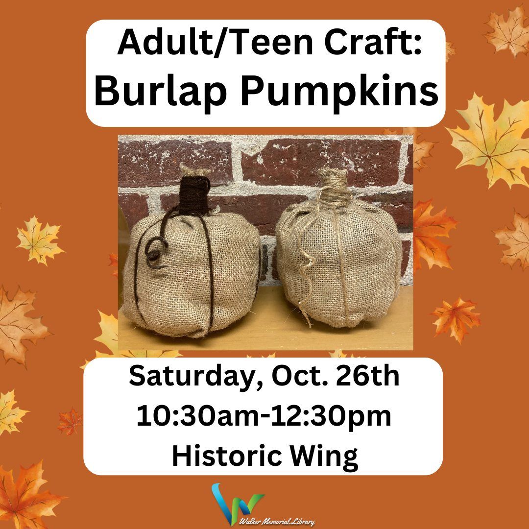 Adult\/Teen Craft: Burlap Pumpkins