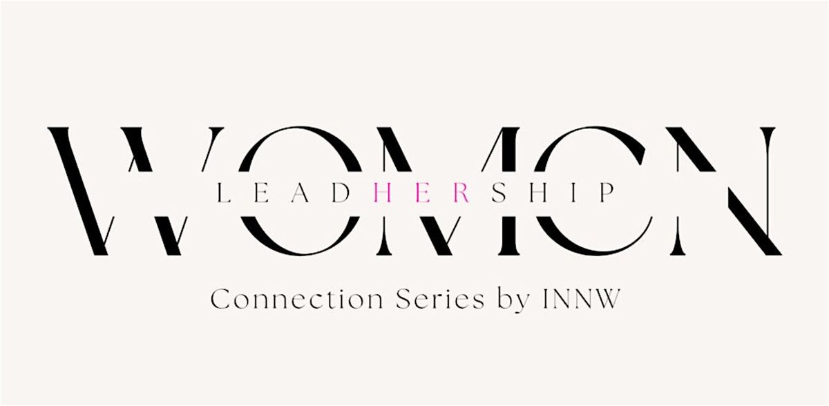 LeadHERship Women Connect