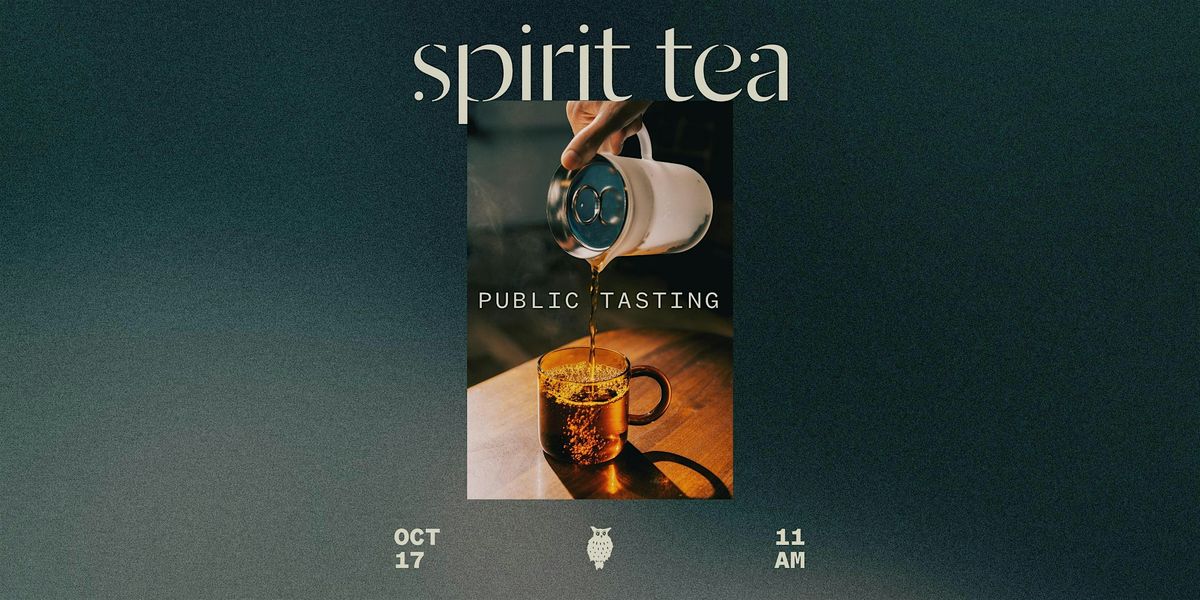 Public Tea Tasting with Spirit Tea