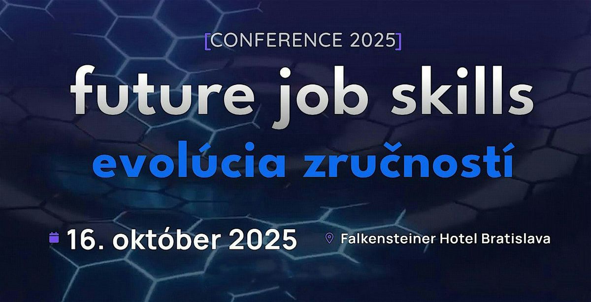 Konferencia Future Job Skills - evol\u00facia zru\u010dnost\u00ed 2025
