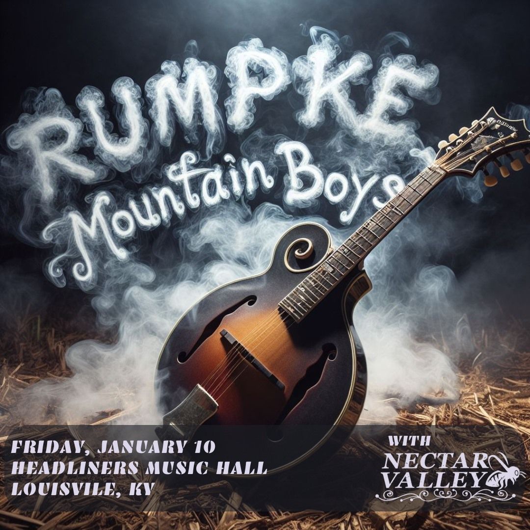 Rumpke Mountain Boys with Nectar Valley - Headliners Music Hall (Louisville, KY)