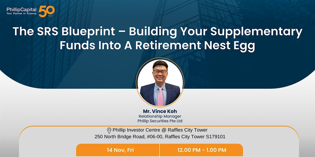 The SRS Blueprint- Building supplementary funds into a Retirement Nest Egg