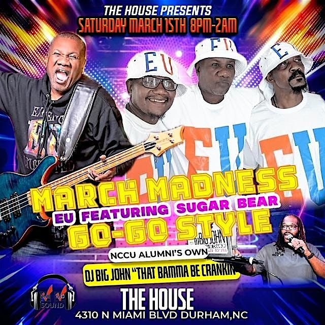 March Madness Go-Go Style with EU featuring Sugar Bear at The House