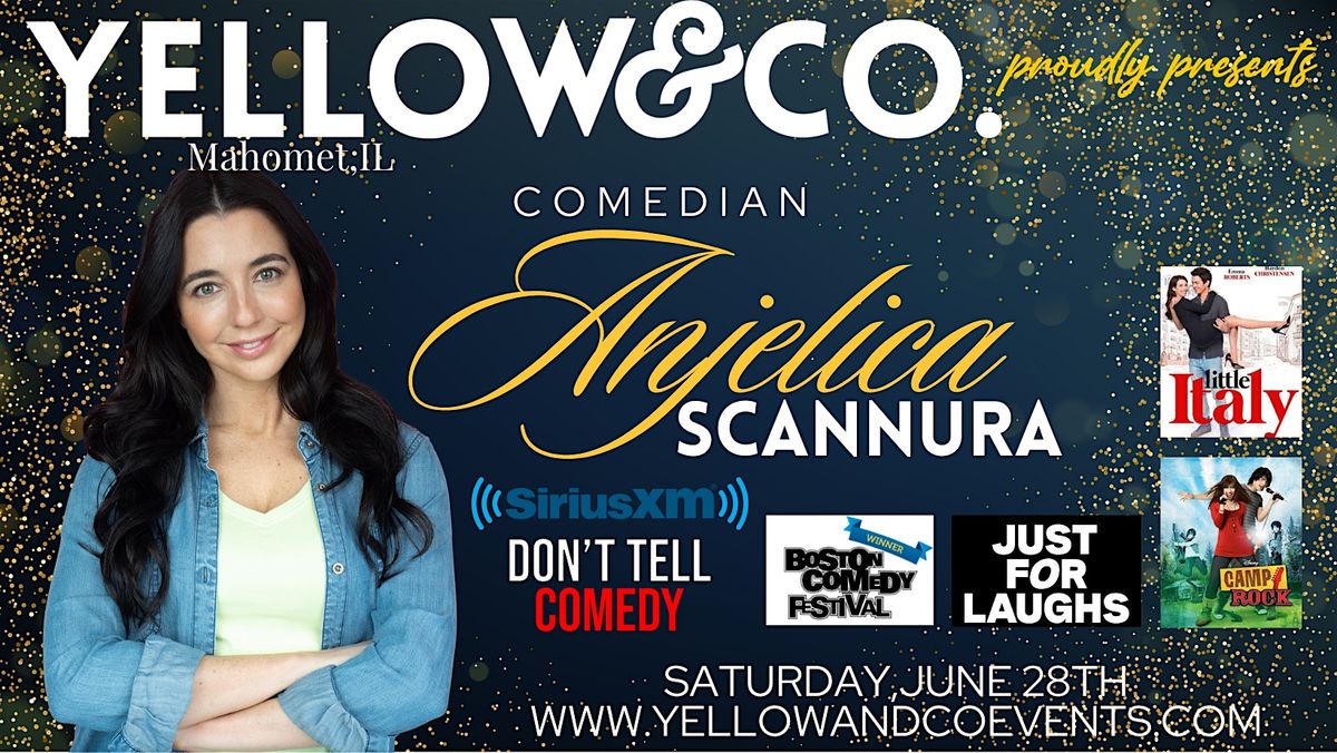 Yellow and Co. presents Comedian Anjelica Scannura