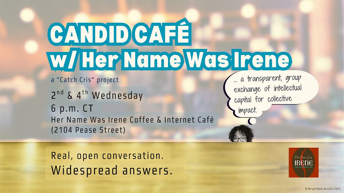 Candid Caf\u00e9 w\/ Her Name Was Irene