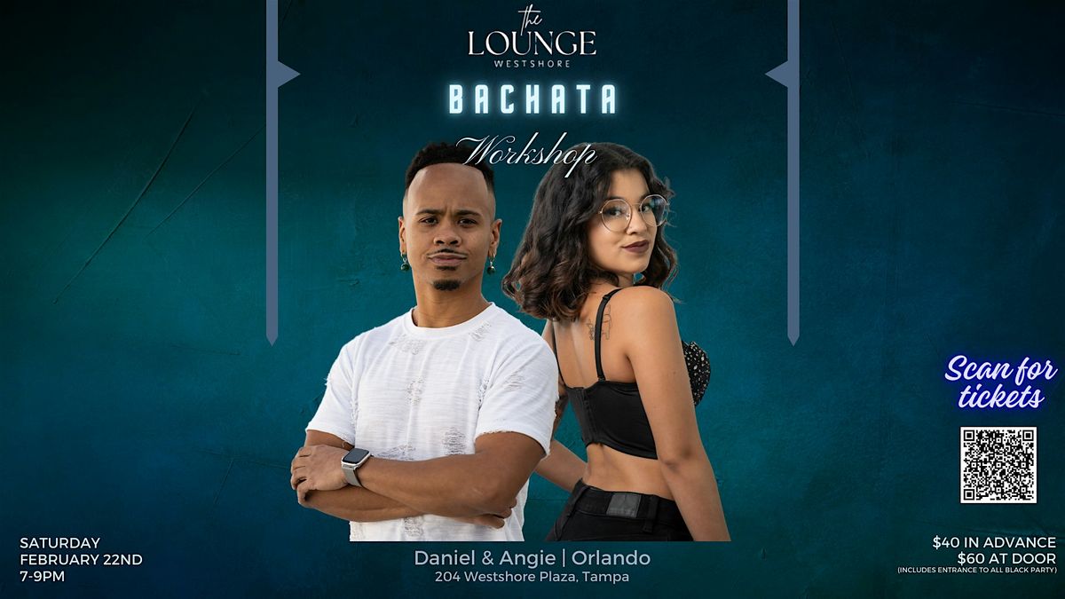 Bachata Workshop w\/Daniel & Angie at The Lounge at Westshore!