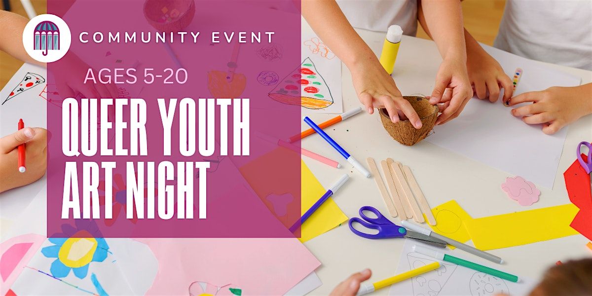 Queer Youth Art Night