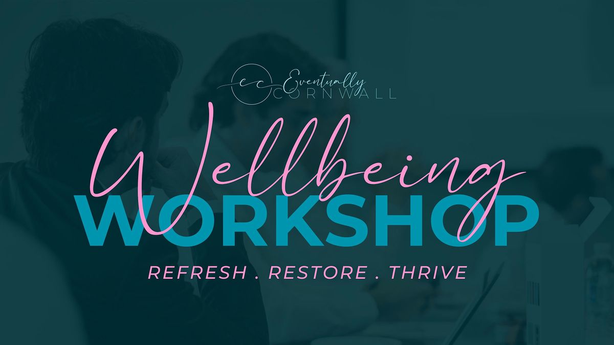 Men's Wellbeing Workshop with Eventually Cornwall