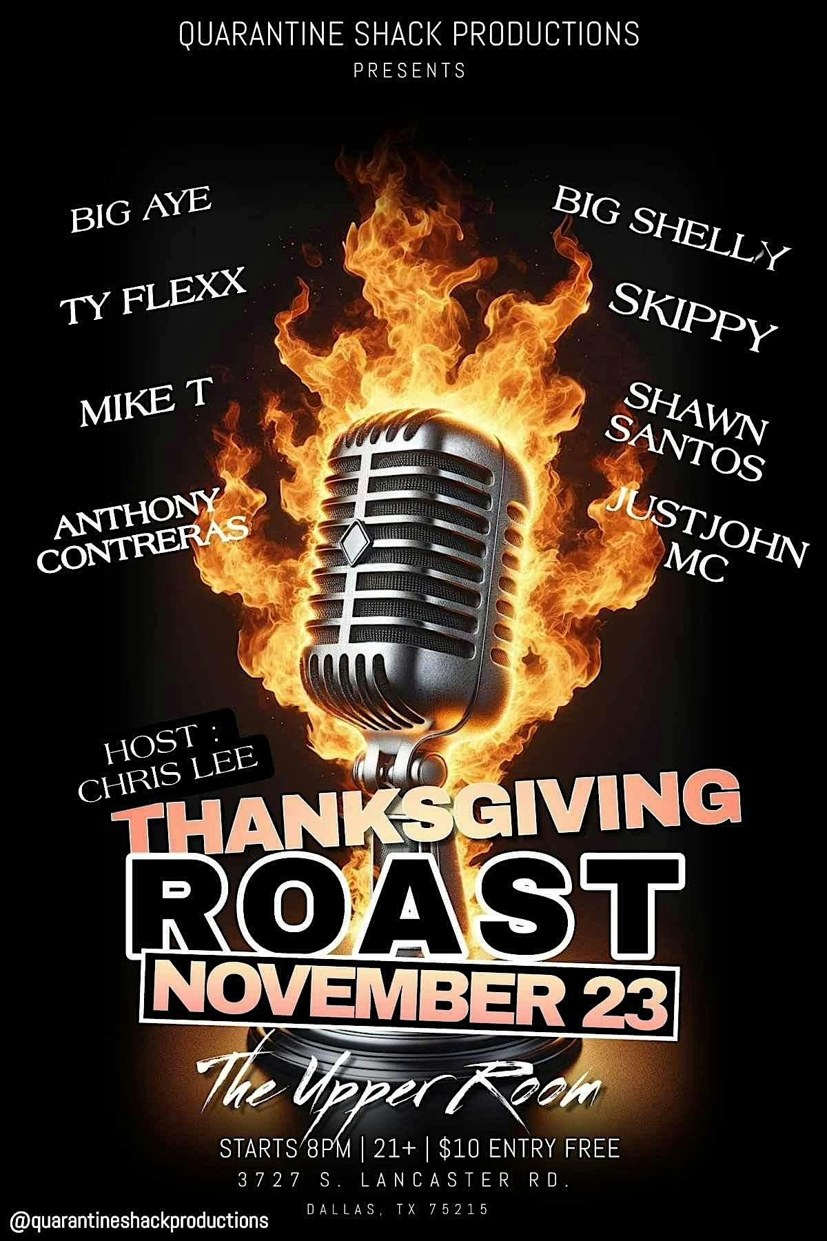 Quarantine Shack Presents " A Thanksgiving Roast "