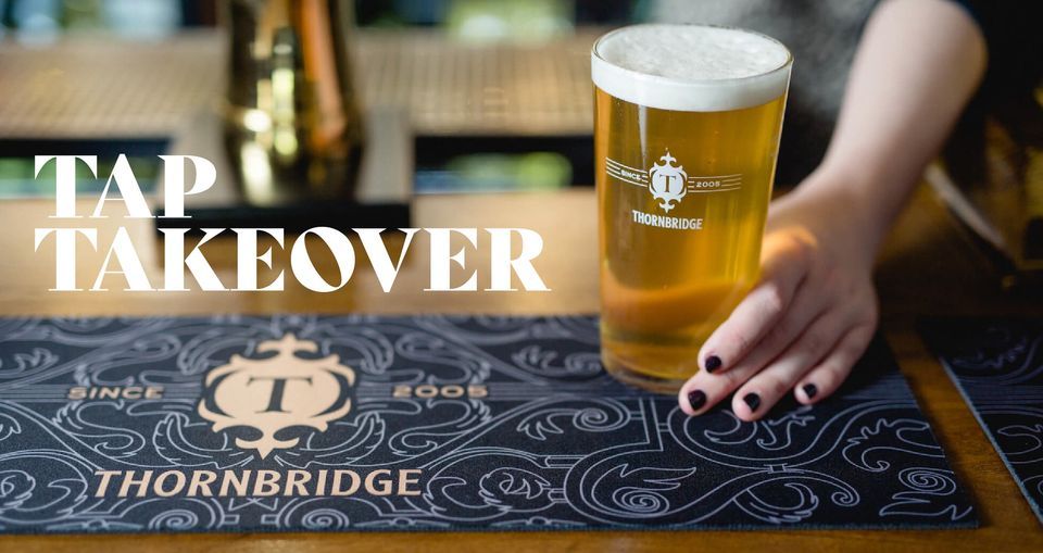 Thornbridge Brewery Tap Takeover