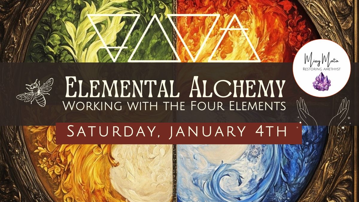 Elemental Alchemy - Working with the Four Elements