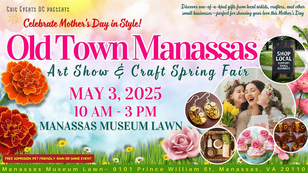 Old Town Manassas Art Show and Craft Spring Fair @ Manassas Museum