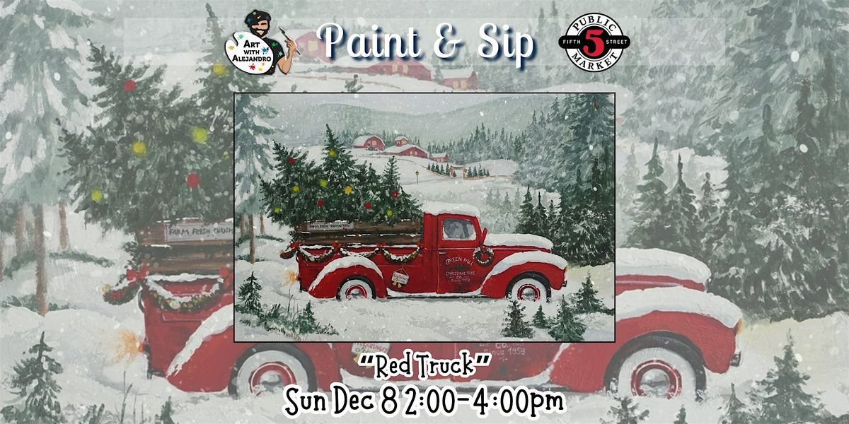 Paint & Sip at 5th St Market "Red Truck"