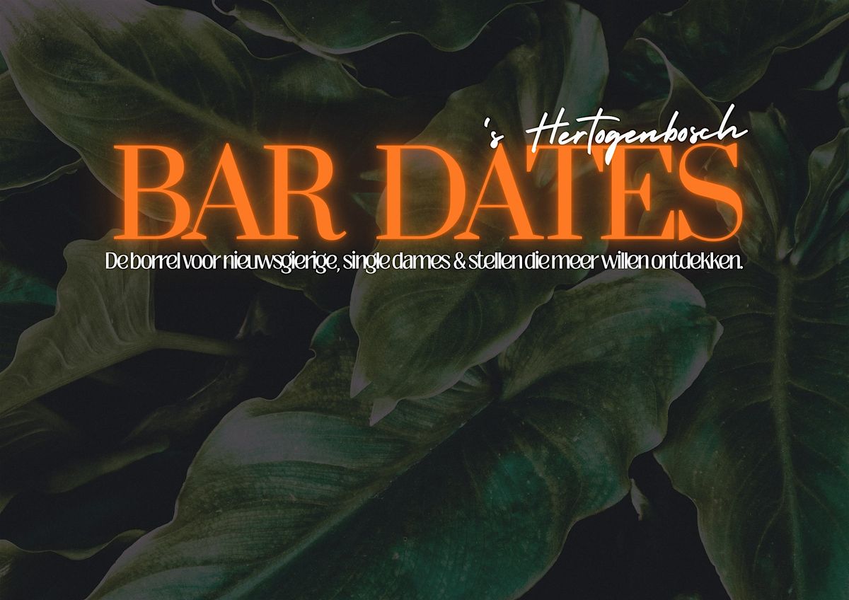 Bar Dates \/ Meet & Greet |  's Hertogenbosch