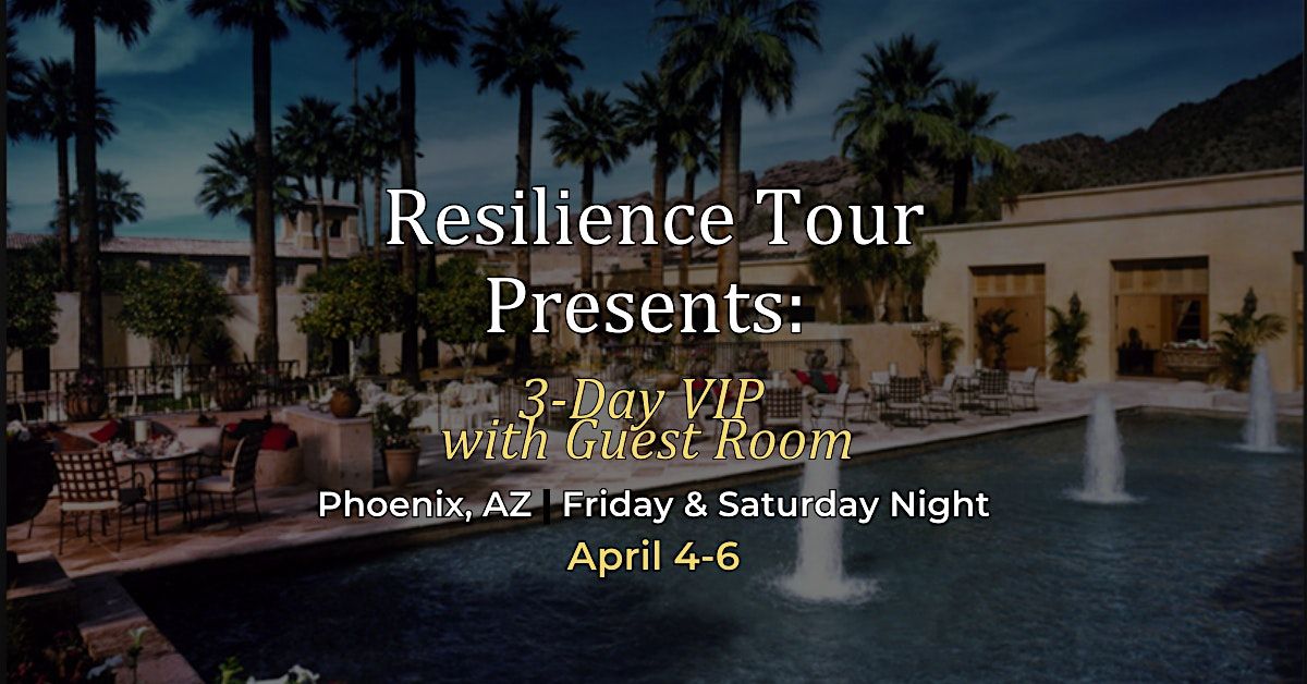 Resilience Tour: 3-Day VIP Retreat & Stay \u2013 Transform, Recharge, & Thrive