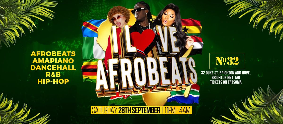 I L\u2764\ufe0fVE AFROBEATS | BRIGHTON | SAT 28th SEPT | NO.32