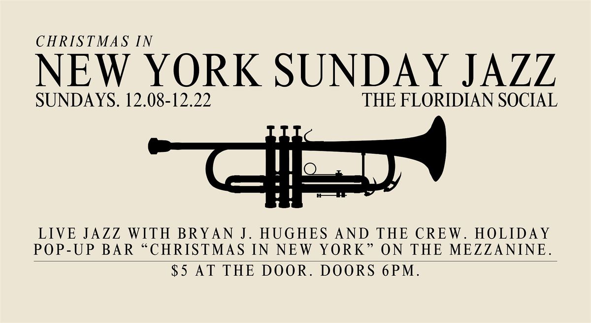 Christmas in New York Sunday Jazz with "The Crew" | 21+