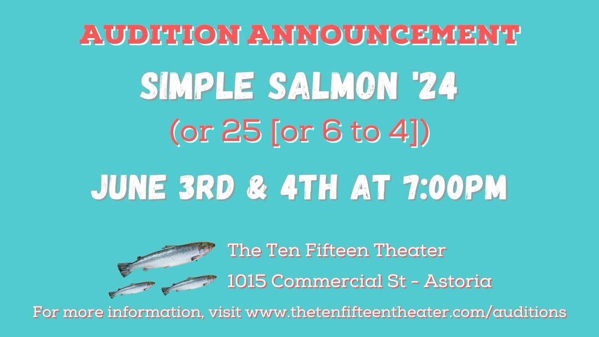 Auditions for Simple Salmon '24