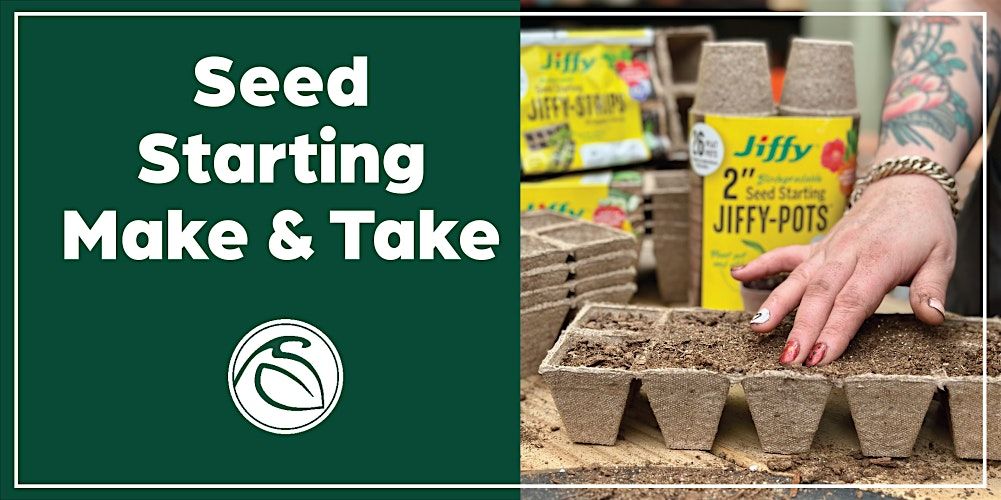 Seed Starting Make & Take