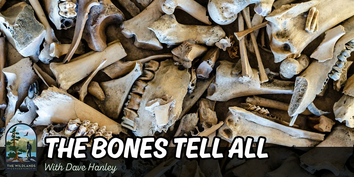 Wind Wolves Preserve Professional Series: "The Bones Tell All"