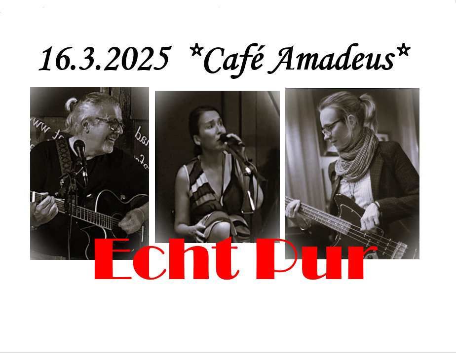 ECHT PUR @ Cafe Amadeus