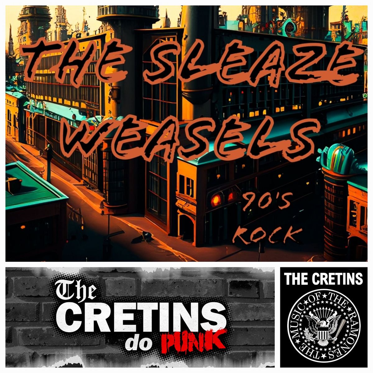 All Ages - "The Cretins" Open for "The Sleaze Weasels" at the Underground Live