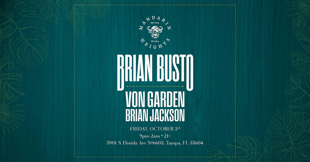 BRIAN BUSTO, VON GARDEN & BRIAN JACKSON at MANDARIN HEIGHTS TAMPA