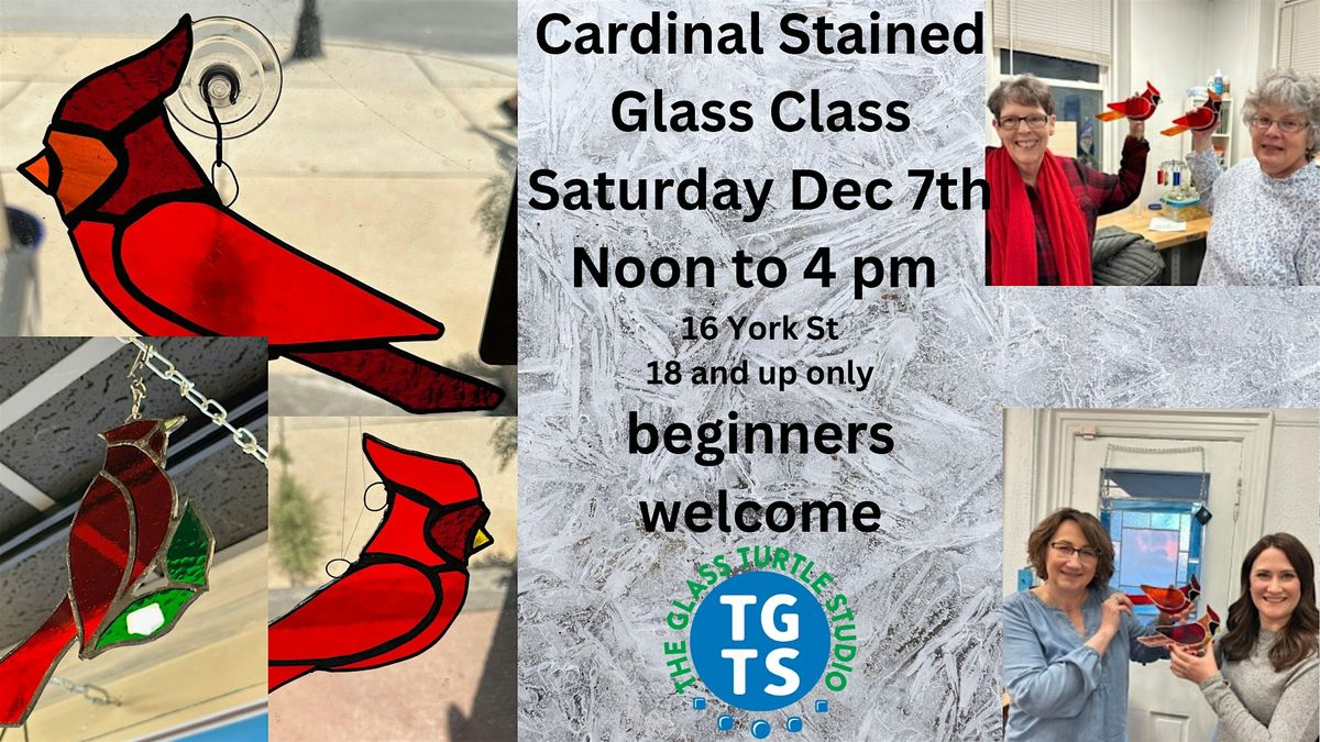 Stained Glass Cardinal Class Beginners are welcome! 18 and up only!