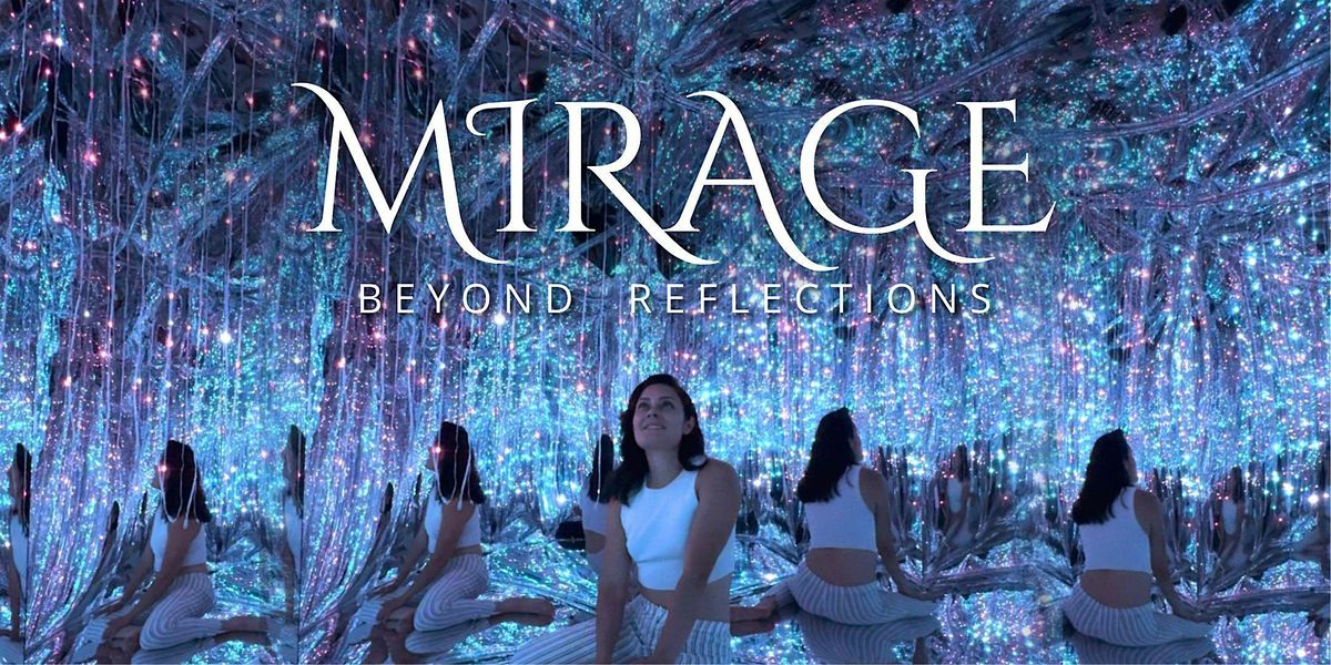 Mirage: Beyond Reflections