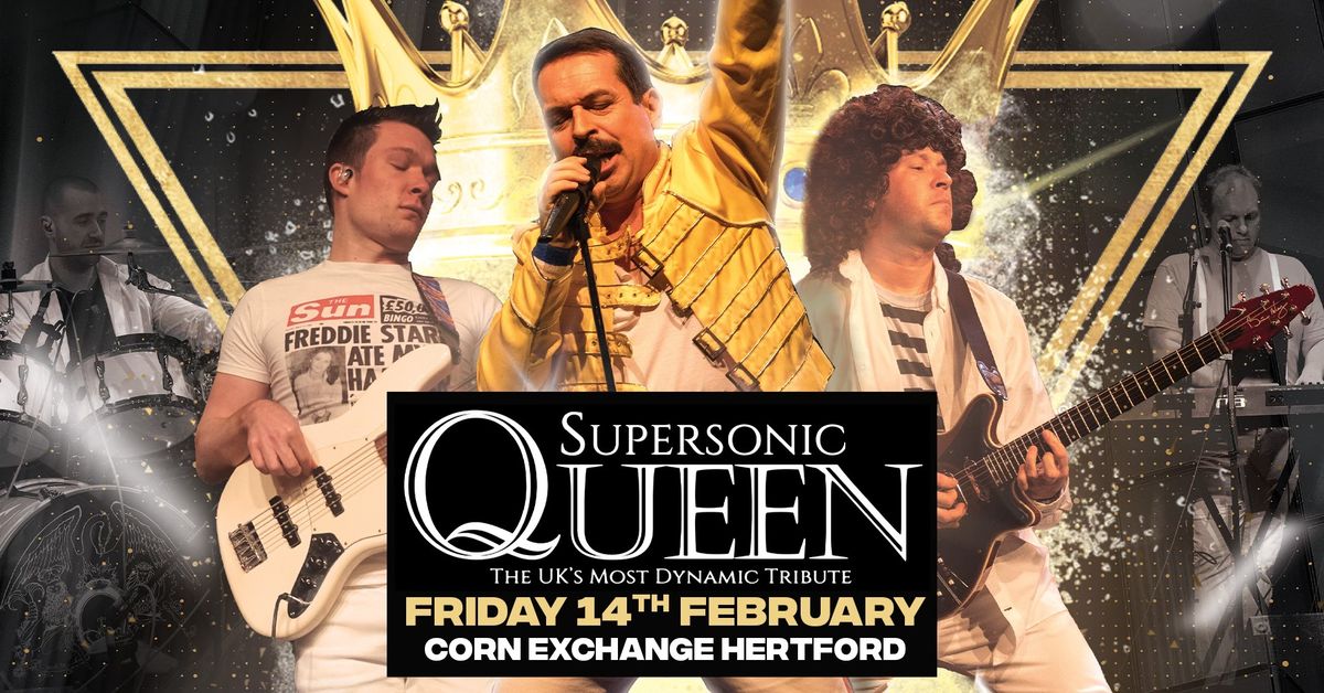 Supersonic Queen | Corn Exchange, Hertford