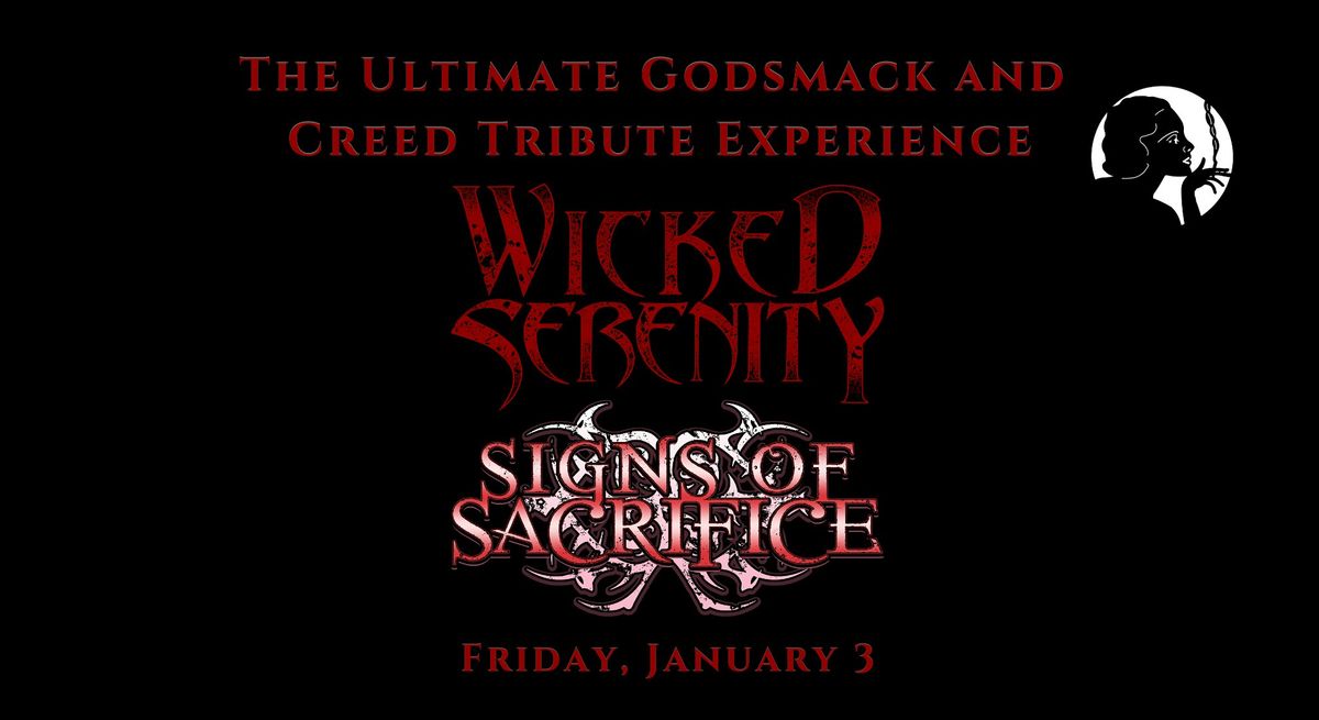 Wicked Serenity and Signs of Sacrifice: Godsmack and Creed Tribute | 21+