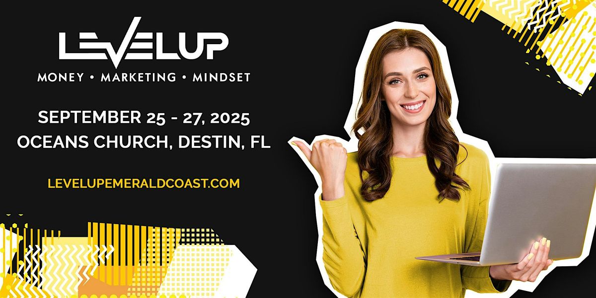 Level Up 2025: Mastering Money, Marketing & Mindset